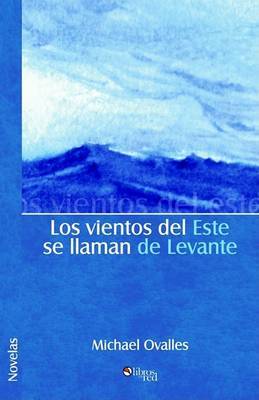 Los Vientos Del Este Se Llaman De Levante by Michael Ovalles image