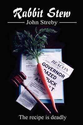 Rabbit Stew: The Recipe Is Deadly by John Streby image