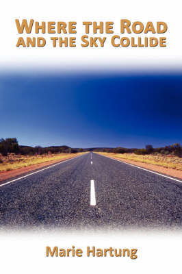 Where the Road and the Sky Collide by Marie Hartung image
