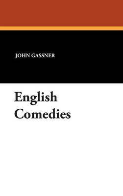 English Comedies on Hardback by John Gassner