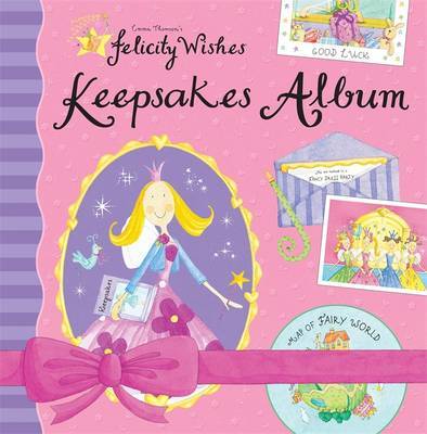 Felicity Wishes: Felicity Wishes Keepsakes Album by Emma Thomson image