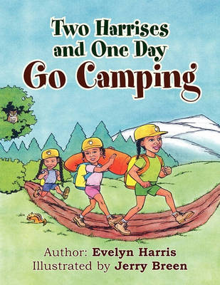 Two Harrises and One Day Go Camping by Evelyn Harris image