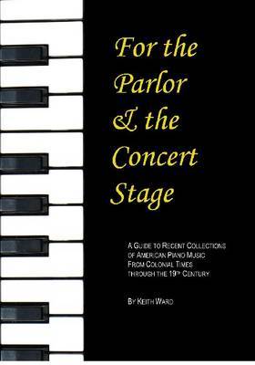 For the Parlor and the Concert Stage by Keith C. Ward image