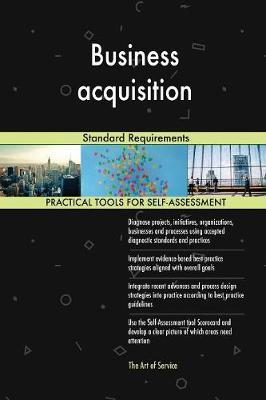 Business Acquisition Standard Requirements by Gerardus Blokdyk image