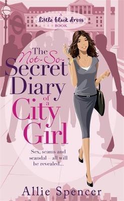 The Not-So-Secret Diary of a City Girl by Allie Spencer image