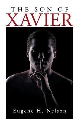 The Son of Xavier by Eugene H. Nelson image