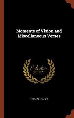 Moments of Vision and Miscellaneous Verses by Thomas Hardy image