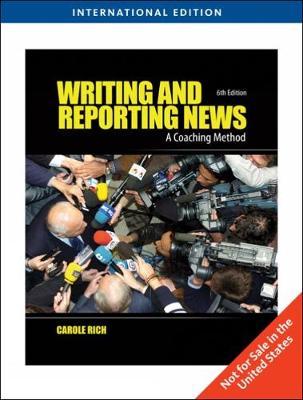 Writing and Reporting News on Paperback by Carole Rich