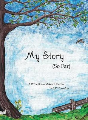 My Story (So Far) by LK Hunsaker image