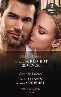 The Flaw In His Red-Hot Revenge / The Italian's Doorstep Surprise by Abby Green image