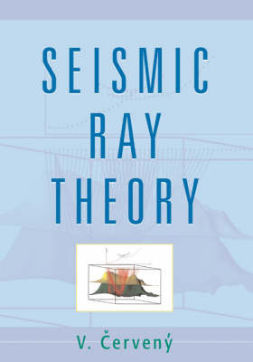 Seismic Ray Theory by Vlatislav Cerveny image