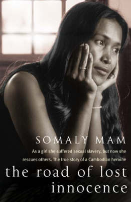 The Road Of Lost Innocence by Somaly Mam