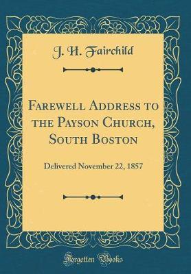 Farewell Address to the Payson Church, South Boston by J H Fairchild image