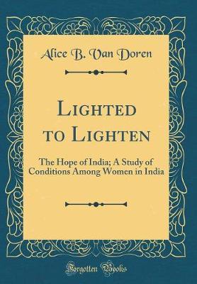 Lighted to Lighten by Alice B. Van Doren image
