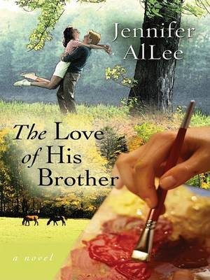 The Love of His Brother on Hardback by Jennifer AiLee