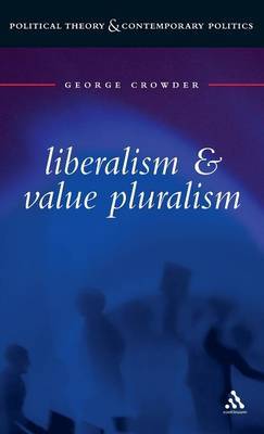 Liberalism and Value Pluralism by George Crowder image