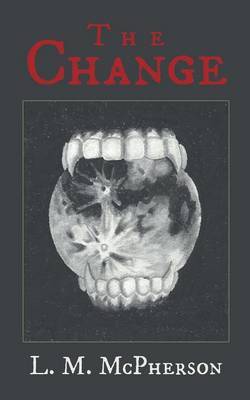 The Change by L M McPherson