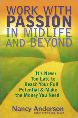 Work with Passion in Midlife and Beyond by Nancy Anderson image