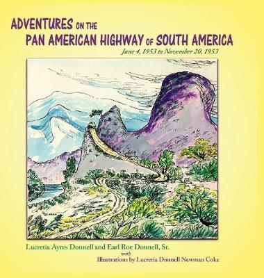 Adventures on the Pan American Highway of South America by Lucretia Ayers Donnell image
