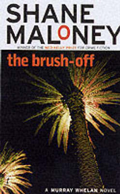 The Brush-Off on Paperback by Shane Maloney