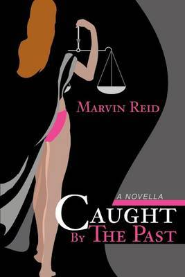 Caught by the Past: A Novella by Marvin Reid image