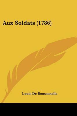 Aux Soldats (1786) by Louis De Boussanelle image