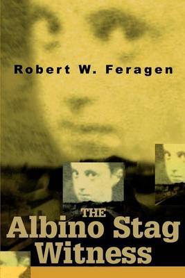 The Albino Stag Witness by Robert W. Feragen image