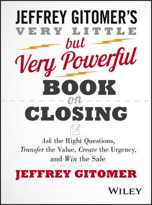 The Very Little but Very Powerful Book on Closing by Jeffrey Gitomer image