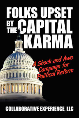 Folks Upset by the Capital Karma by Collaborative Experience LLC