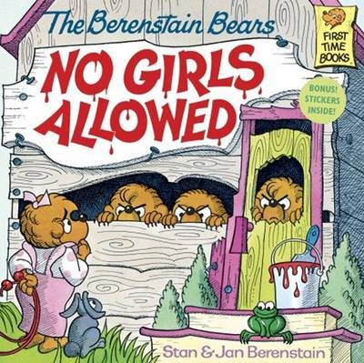 The Berenstain Bears No Girls Allowed by Stan And Jan Berenstain Berenstain image