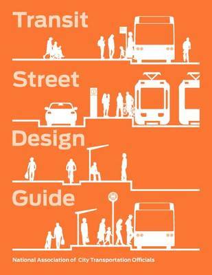 Transit Street Design Guide on Hardback by National Association of City Transportation Officials