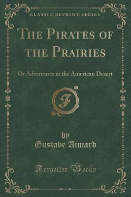 The Pirates of the Prairies by Gustave Aimard image