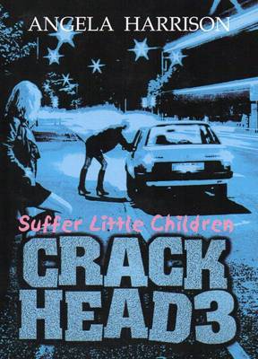 Crackhead: v. 3 by Angela Harrison image