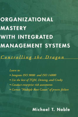 Organizational Mastery with Integrated Management Systems by M.T. Noble image