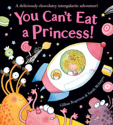 You Can't Eat a Princess! by Gillian Rogerson image