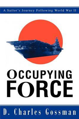 Occupying Force by D. Charles Gossman image