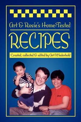 Art & Rosie's Home-Tested Recipes by Art Wiederhold image