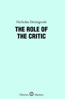 The Role of the Critic by Nicholas Dromgoole image