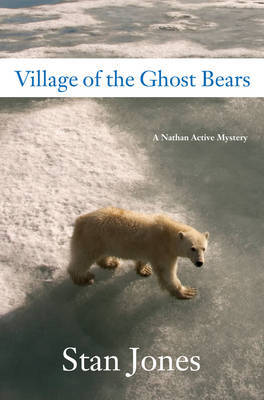 Village Of The Ghost Bears by Stan Jones image