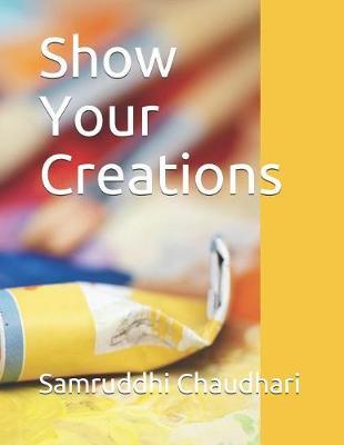 Show Your Creations by Samruddhi Harsha Chaudhari image