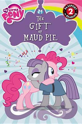My Little Pony: The Gift of Maud Pie by Jennifer Fox image