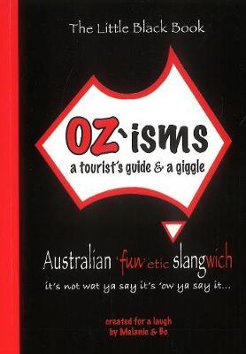 OZ'isms: A Tourist's Guide & A Giggle by Lumsden Ablan Melanie Ablan Bo