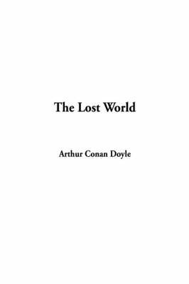 The Lost World on Hardback by Sir Arthur Conan Doyle, Sir