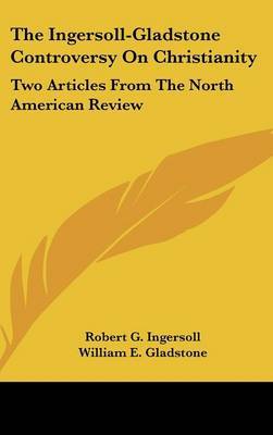 Ingersoll-Gladstone Controversy on Christianity image