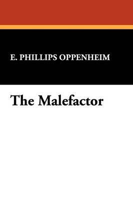 The Malefactor by E.Phillips Oppenheim image