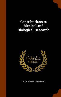 Contributions to Medical and Biological Research by William Osler image