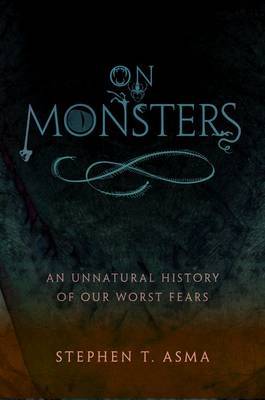 On Monsters by Stephen T Asma image