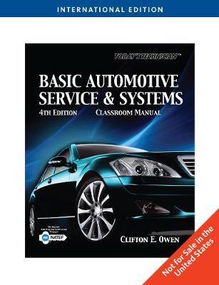 Today's Technician: Basic Automotive Service and Systems, International Edition by Clifton Owen image
