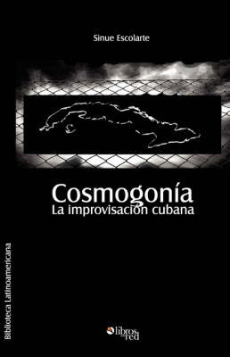 Cosmogonia. La Improvisacion Cubana by Pedro Llera image