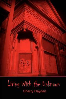 Living With the Unknown by Sherry Hayden image